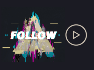 FOLLOW 2019 – Promo Videos and Graphics