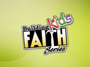 Building Faith Kids Series