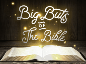 Big Buts of the Bible