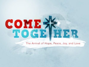 Come+Together (Advent 2010)