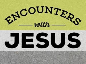 Encounters with Jesus