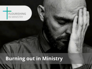 Burning Out in Ministry