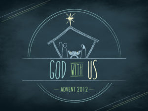 God With Us (Advent 2012)