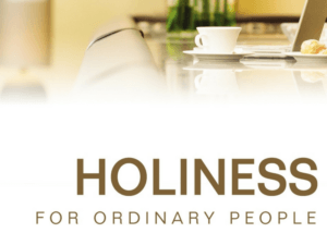 Holiness for Ordinary People – Shepherding Resource