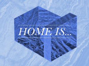 Home Is
