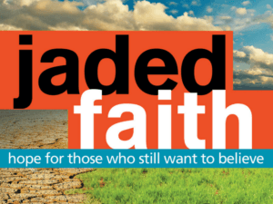 Jaded Faith – Shepherding Resource
