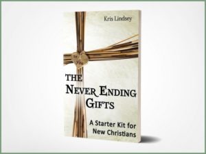 The Never Ending Gifts: A Starter Kit for New Christians