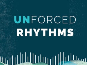 Unforced Rhythms – Shepherding Resource