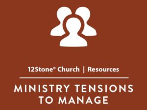 Ministry Tensions to Manage